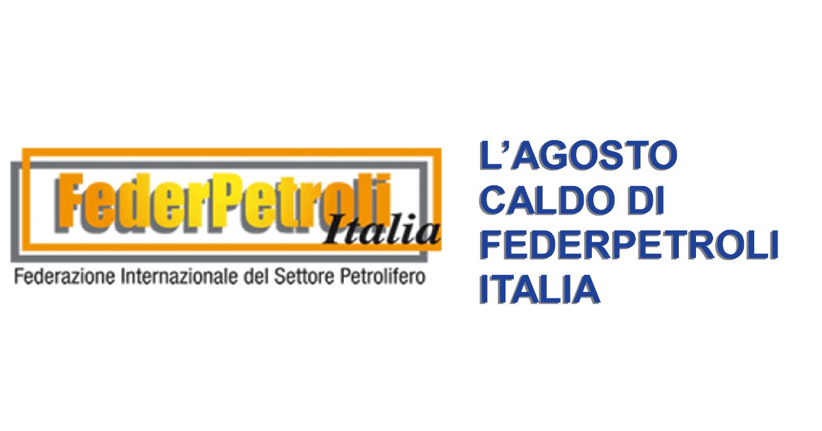 https://www.staffettaonline.com/foto/fotofb1.ashx?f=2026/20260824152954_406774.png&amp;t=L%e2%80%99agosto+caldo+di+Federpetroli+Italia