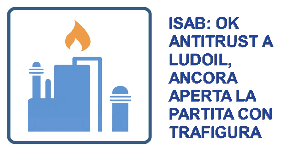 Isab: ok Antitrust a Ludoil, ancora aperta la partita con Trafigura