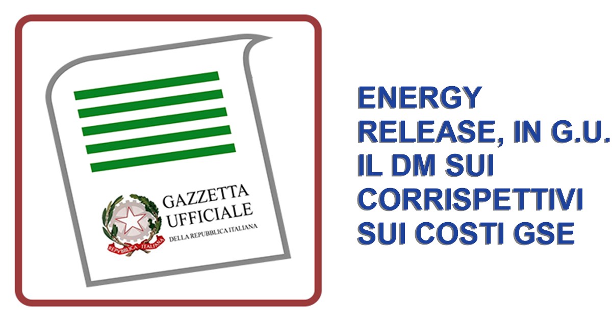 https://www.staffettaonline.com/foto/fotofb1.ashx?f=2026/20260826143709_406828.gif&amp;t=Energy+Release%2c+in+G.U.+il+DM+sui+corrispettivi+sui+costi+Gse