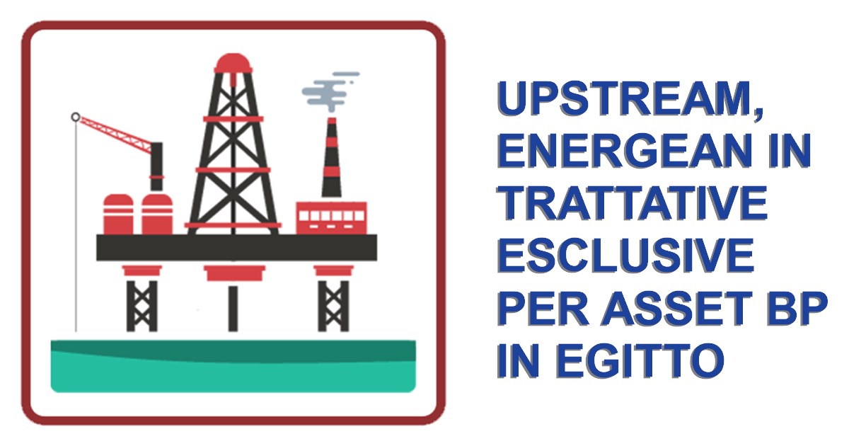 https://www.staffettaonline.com/foto/fotofb1.ashx?f=2026/20260827173717_406863.gif&amp;t=Upstream%2c+Energean+in+trattative+esclusive+per+asset+BP+in+Egitto+