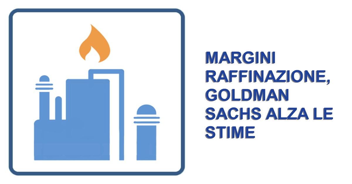 https://www.staffettaonline.com/foto/fotofb1.ashx?f=2026/20260831160610_406909.gif&amp;t=Margini%20raffinazione%2C%20Goldman%20Sachs%20alza%20le%20stime
