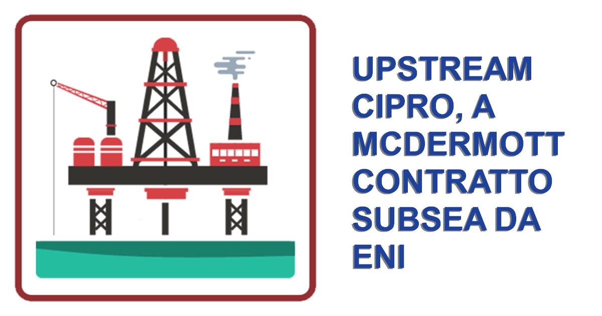 https://www.staffettaonline.com/foto/fotofb1.ashx?f=2026/20260909095119_407120.gif&amp;t=Upstream%20Cipro%2C%20a%20McDermott%20contratto%20subsea%20da%20Eni