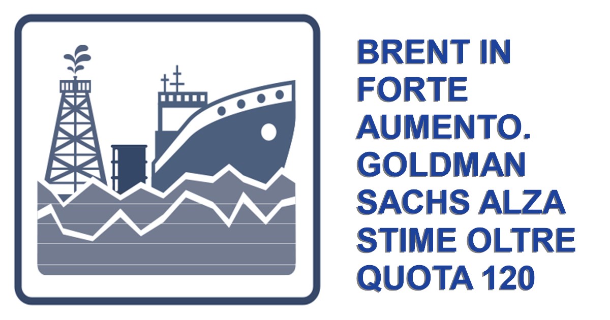 https://www.staffettaonline.com/foto/fotofb1.ashx?f=2026/20260915123535_407271.gif&amp;t=Brent%20in%20forte%20aumento.%20Goldman%20Sachs%20alza%20stime%20oltre%20quota%20120