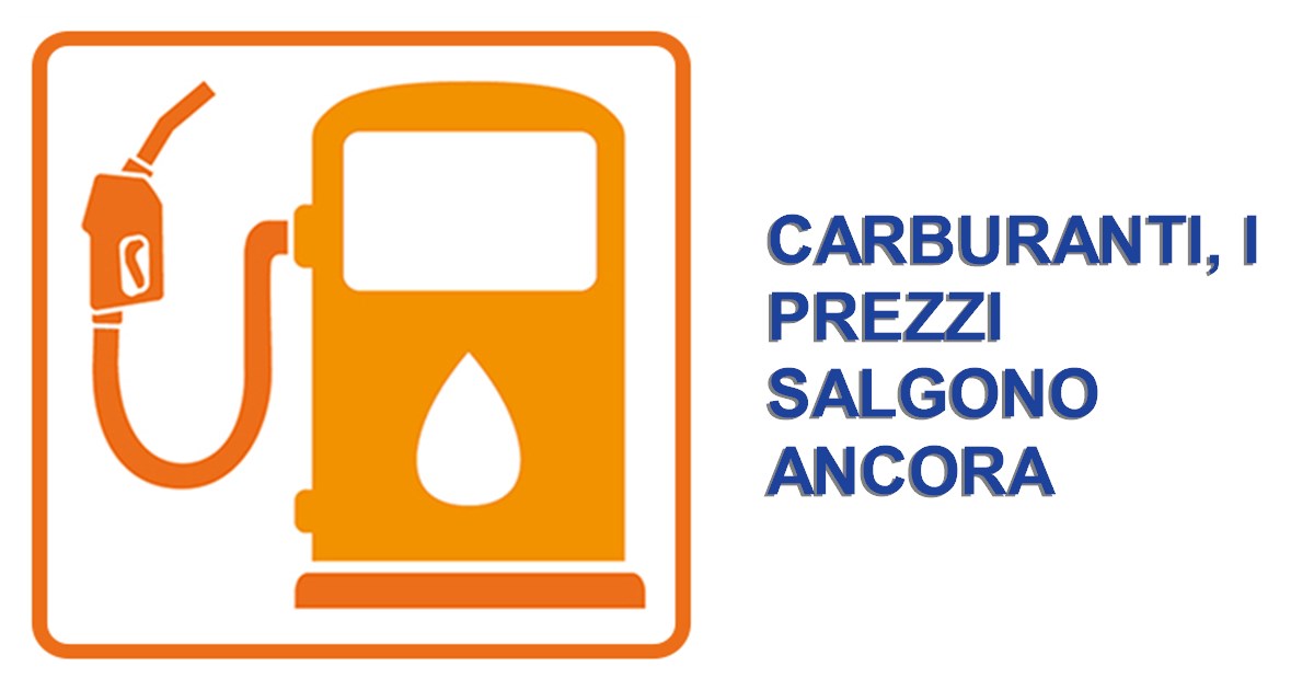 Carburanti, i prezzi salgono ancora