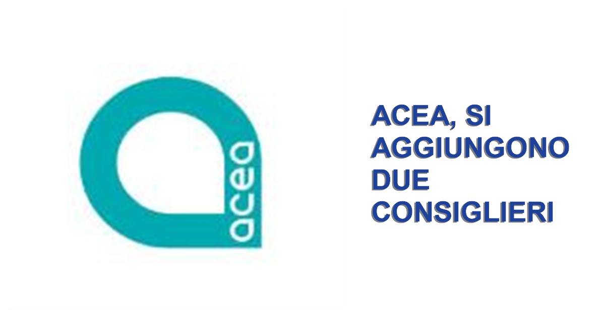 https://www.staffettaonline.com/foto/fotofb1.ashx?f=2026/20260929131944_407703.jpeg&amp;t=Acea%2C%20si%20aggiungono%20due%20consiglieri%20
