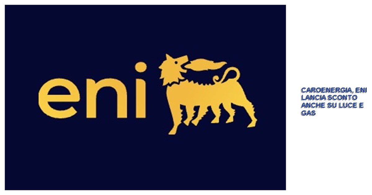 https://www.staffettaonline.com/foto/fotofb1.ashx?f=2026/20260929182809_407721.jpg&amp;t=Caroenergia%2C%20Eni%20lancia%20sconto%20anche%20su%20luce%20e%20gas