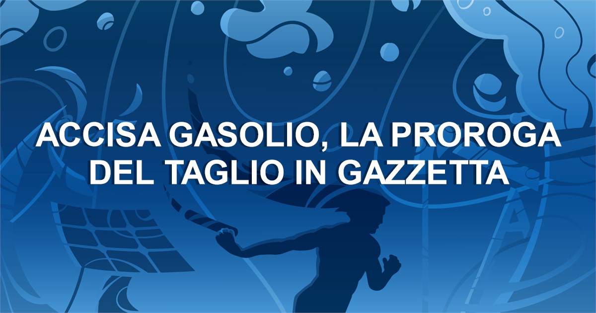 https://www.staffettaonline.com/foto/fotofb2.ashx?f=&amp;lev=1&amp;t=Accisa+gasolio%2c+la+proroga+del+taglio+in+Gazzetta+