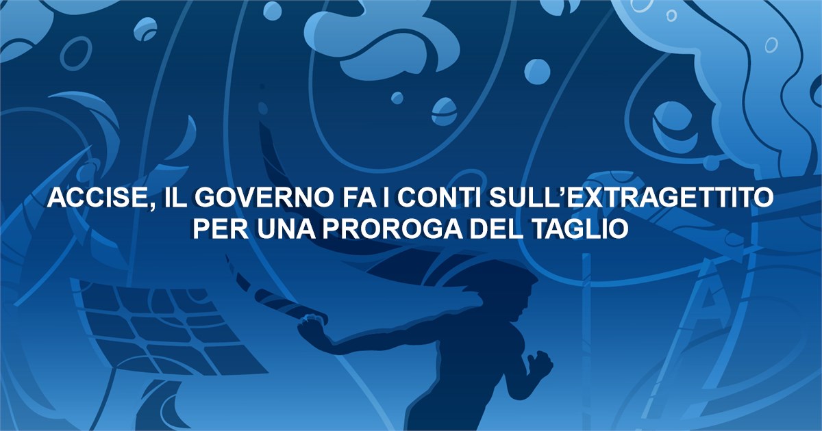 Accise, il governo fa i conti sull'extragettito per una proroga del taglio