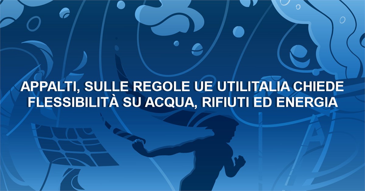 https://www.staffettaonline.com/foto/fotofb2.ashx?f=&amp;lev=1&amp;t=Appalti%2c+sulle+regole+UE+Utilitalia+chiede+flessibilit%c3%a0+su+acqua%2c+rifiuti+ed+energia