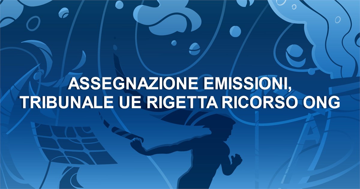 https://www.staffettaonline.com/foto/fotofb2.ashx?f=&amp;lev=1&amp;t=Assegnazione+emissioni%2c+tribunale+Ue+rigetta+ricorso+Ong+
