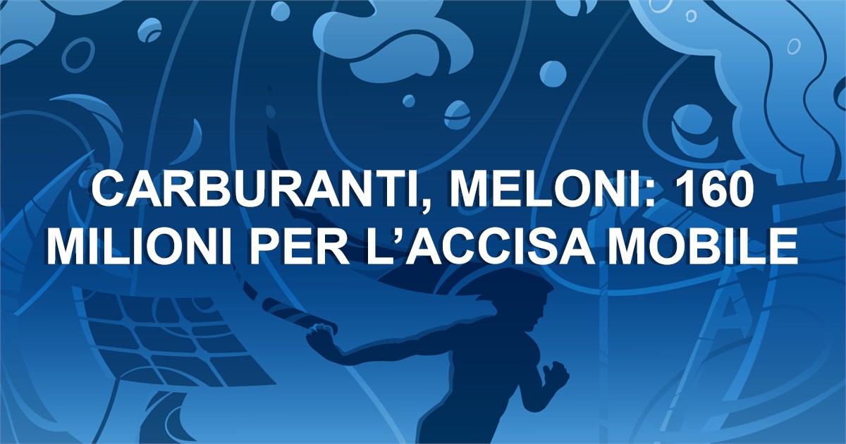 https://www.staffettaonline.com/foto/fotofb2.ashx?f=&amp;lev=1&amp;t=Carburanti%2c+Meloni%3a+160+milioni+per+l%e2%80%99accisa+mobile