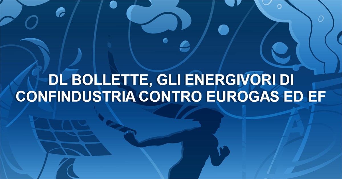 https://www.staffettaonline.com/foto/fotofb2.ashx?f=&amp;lev=1&amp;t=DL+Bollette%2c+gli+energivori+di+Confindustria+contro+Eurogas+ed+EF