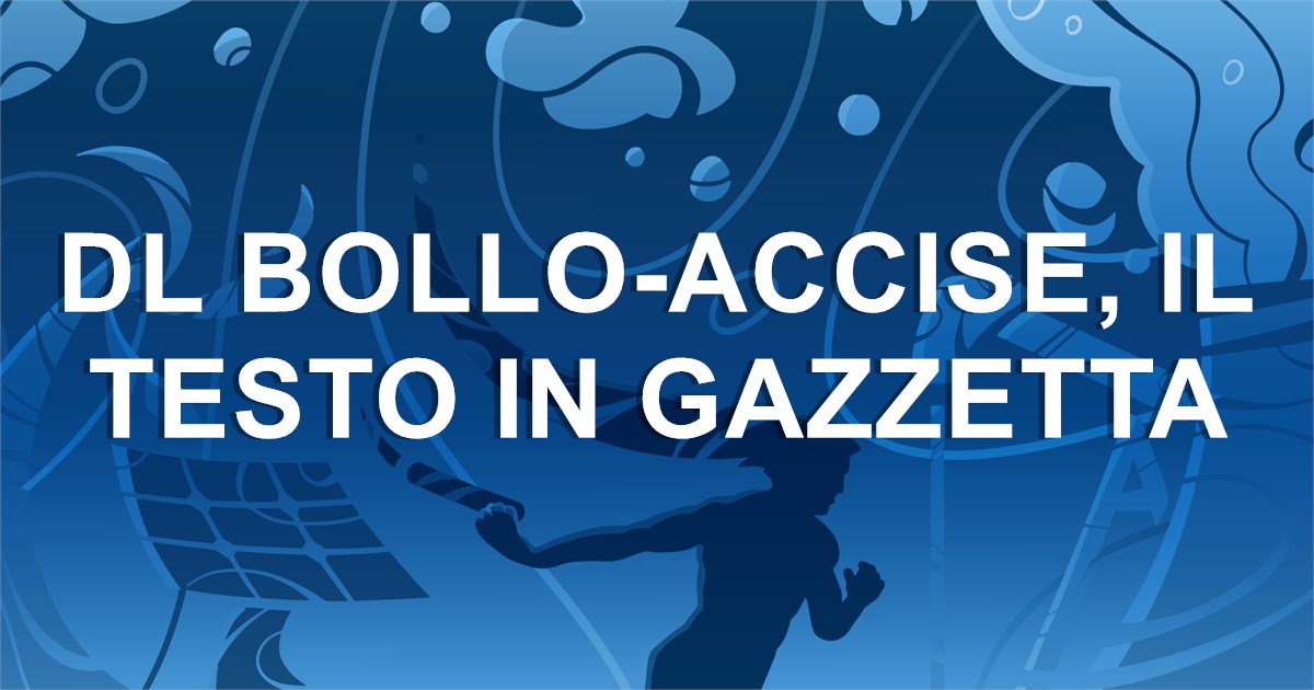 https://www.staffettaonline.com/foto/fotofb2.ashx?f=&amp;lev=1&amp;t=DL+Bollo-accise%2c+il+testo+in+Gazzetta+