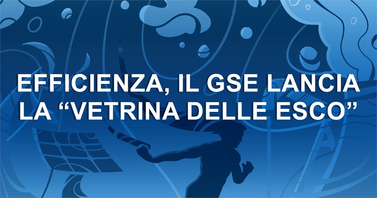 Efficienza, il Gse lancia la “Vetrina delle Esco” 