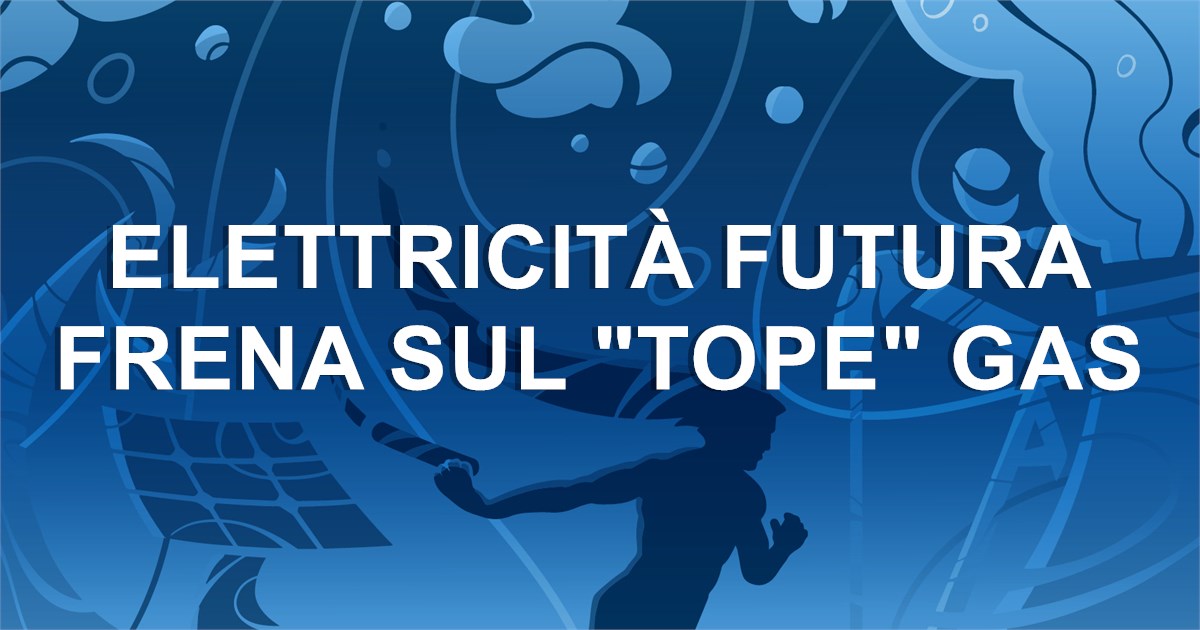 https://www.staffettaonline.com/foto/fotofb2.ashx?f=&amp;lev=1&amp;t=Elettricit%c3%a0+Futura+frena+sul+%22tope%22+gas