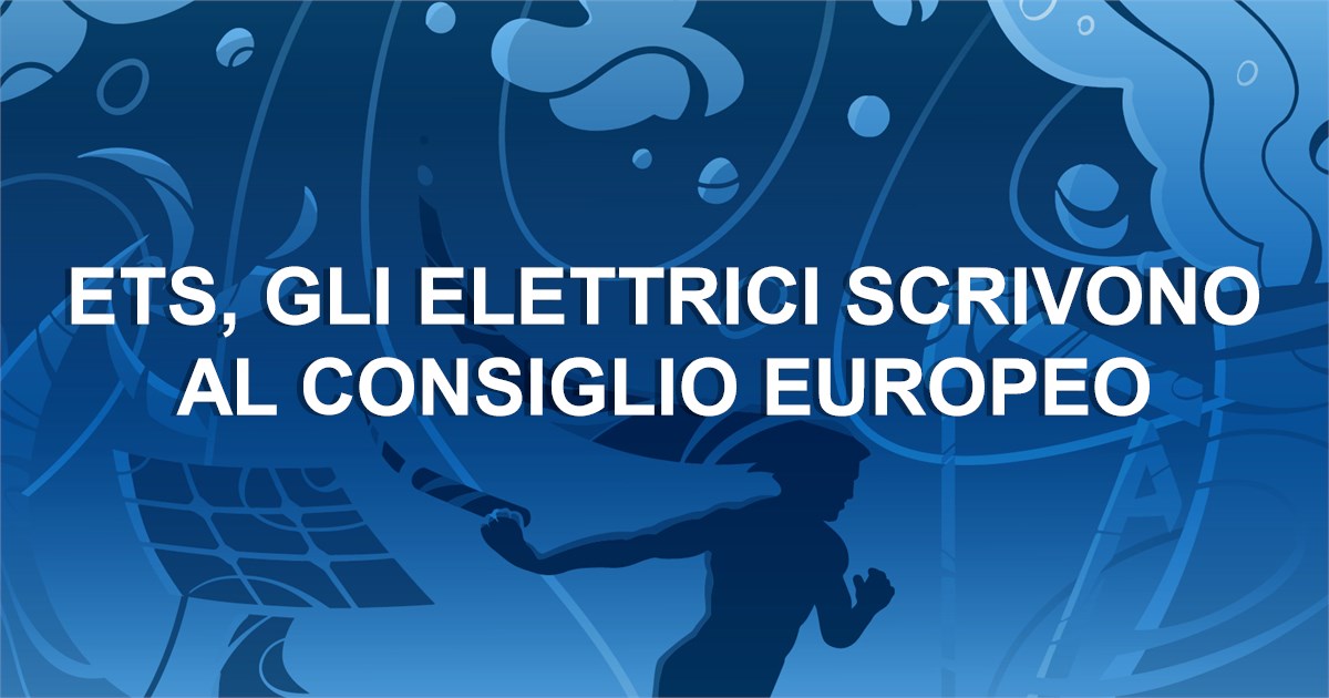 Ets, gli elettrici scrivono al Consiglio europeo