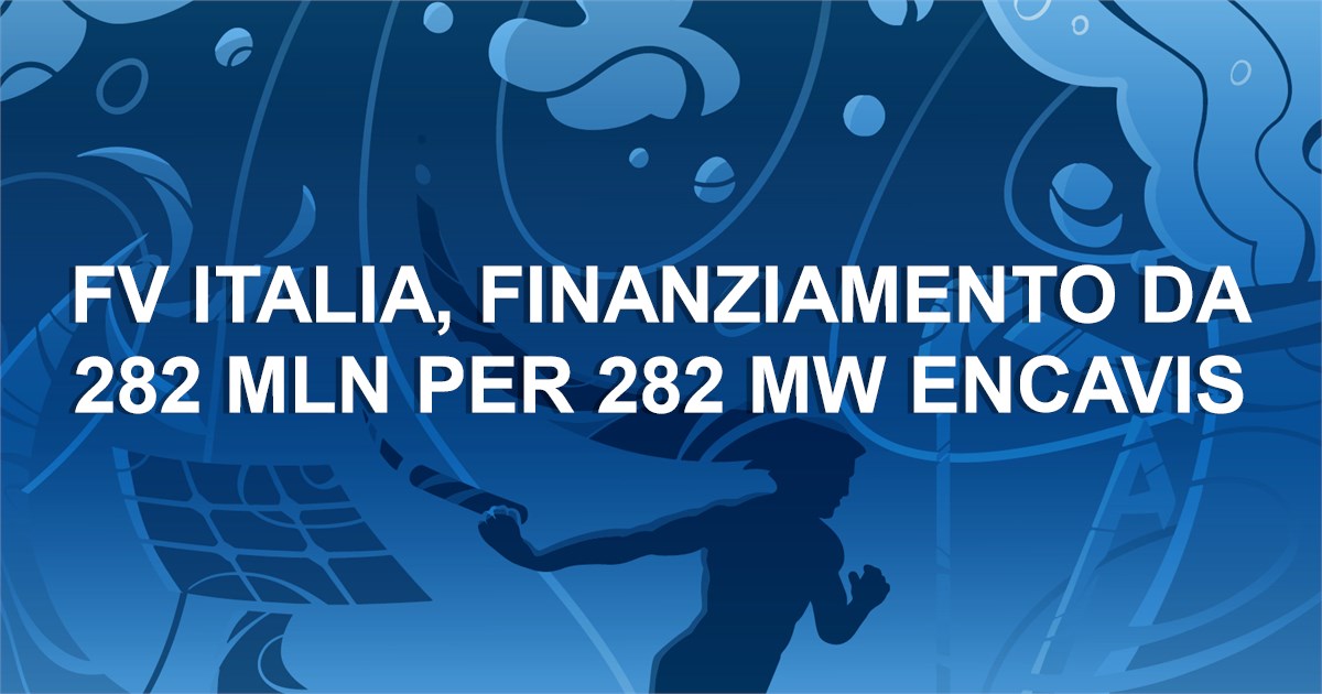 https://www.staffettaonline.com/foto/fotofb2.ashx?f=&amp;lev=1&amp;t=FV+Italia%2c+finanziamento+da+282+mln+per+282+MW+Encavis+