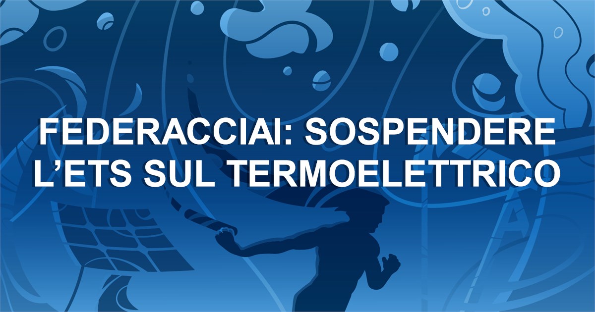 https://www.staffettaonline.com/foto/fotofb2.ashx?f=&amp;lev=1&amp;t=Federacciai%3a+sospendere+l%e2%80%99Ets+sul+termoelettrico+