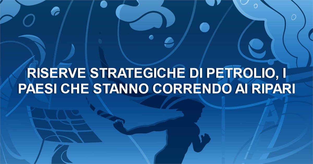 https://www.staffettaonline.com/foto/fotofb2.ashx?f=&amp;lev=1&amp;t=Riserve+strategiche+di+petrolio%2c+i+paesi+che+stanno+correndo+ai+ripari