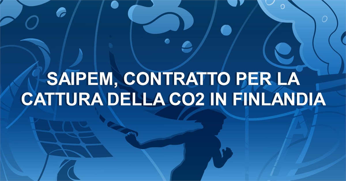 https://www.staffettaonline.com/foto/fotofb2.ashx?f=&amp;lev=1&amp;t=Saipem%2c+contratto+per+la+cattura+della+CO2+in+Finlandia