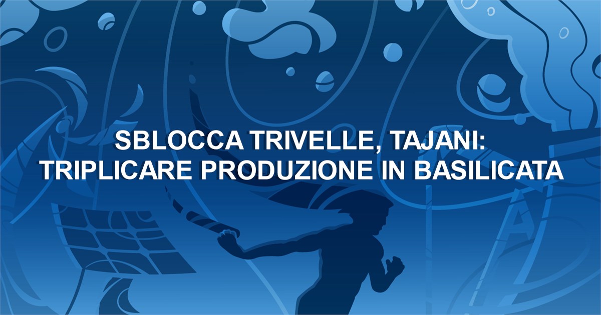 https://www.staffettaonline.com/foto/fotofb2.ashx?f=&amp;lev=1&amp;t=Sblocca+trivelle%2c+Tajani%3a+triplicare+produzione+in+Basilicata